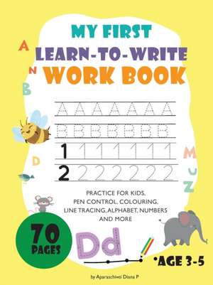 My first learn to write workbook de Diana Petronela Aparaschivei