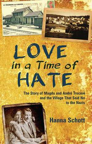 Love in a Time of Hate de Hanna Schott