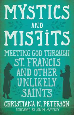 Mystics and Misfits, hardcover de Christiana N Peterson