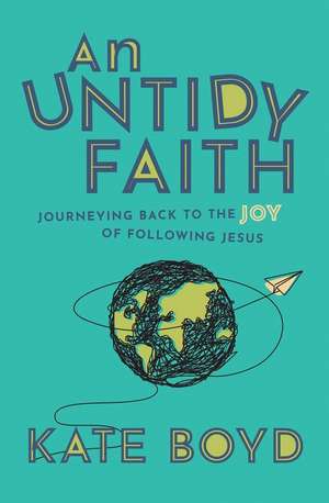 An Untidy Faith de Kate Boyd