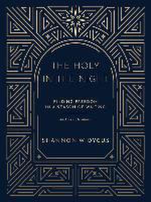 The Holy in the Night de Shannon W Dycus