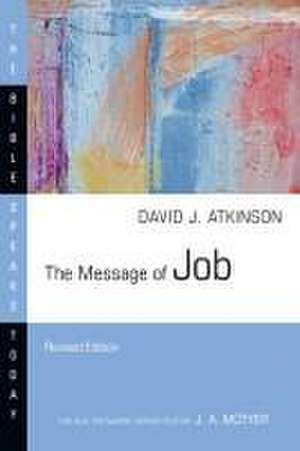 The Message of Job de David J Atkinson