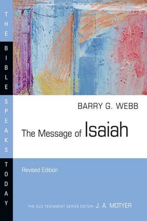 The Message of Isaiah de Barry G. Webb