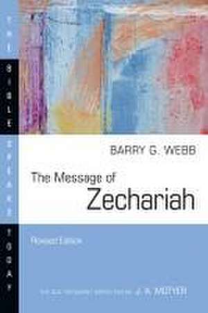 The Message of Zechariah de Barry G. Webb