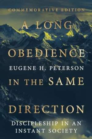 A Long Obedience in the Same Direction de Eugene H. Peterson