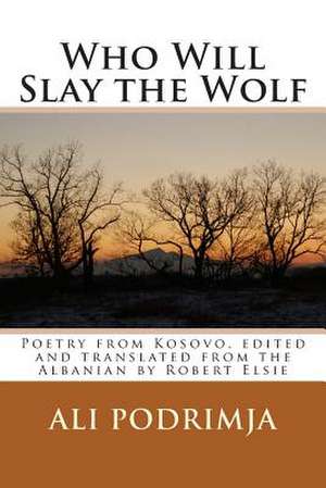 Who Will Slay the Wolf de Ali Podrimja