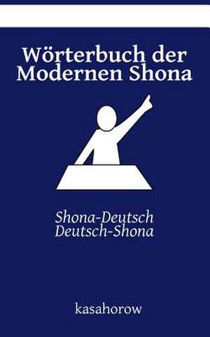 Worterbuch Der Modernen Shona de Kasahorow