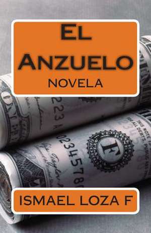 El Anzuelo de Ismael Loza F