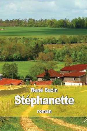 Stephanette de Rene Bazin