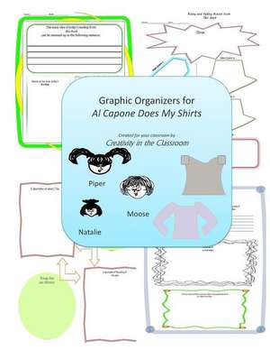 Graphic Organizers for Al Capone Does My Shirts de Creativity in the Classroom