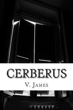 Cerberus de Veronyka James