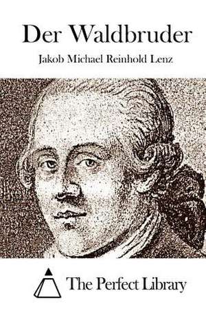 Der Waldbruder de Jakob Michael Reinhold Lenz