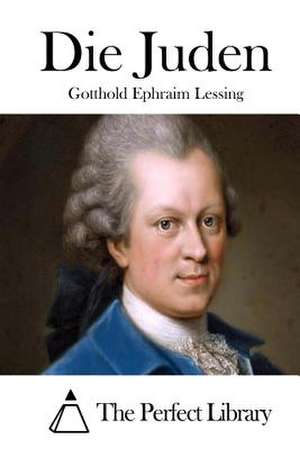 Die Juden de Gotthold Ephraim Lessing