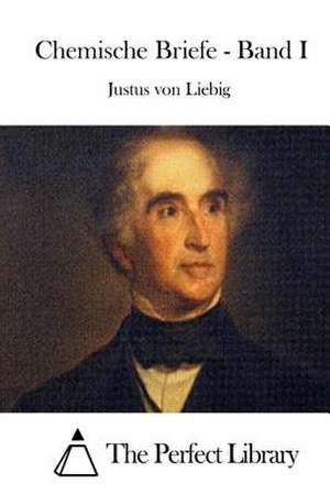 Chemische Briefe - Band I de Justus Von Liebig