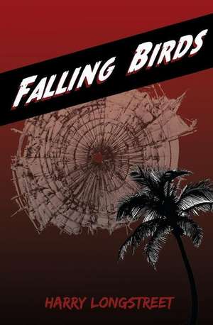 Falling Birds de Harry Longstreet