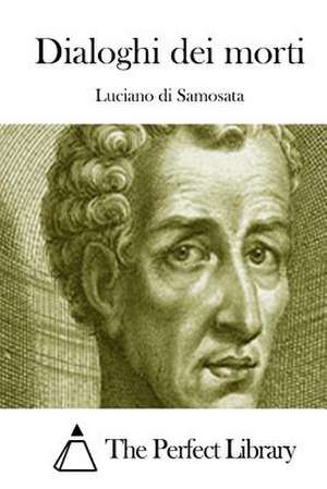 Dialoghi Dei Morti de Luciano Di Samosata