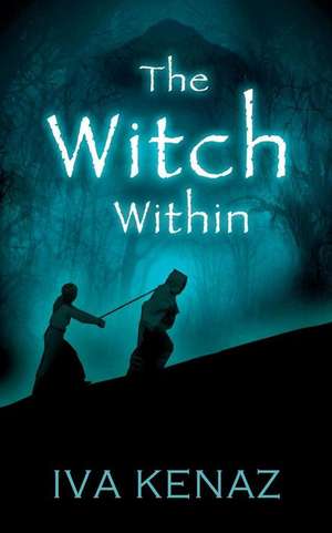 The Witch Within de Iva Kenaz