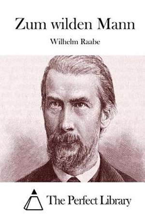 Zum Wilden Mann de Wilhelm Raabe