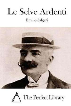 Le Selve Ardenti de Emilio Salgari