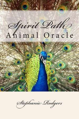 Spirit Path Animal Oracle de Stephanie Rodgers