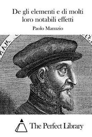 de Gli Elementi E Di Molti Loro Notabili Effetti de Paolo Manuzio