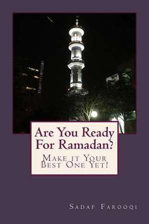 Are You Ready for Ramadan? de Sadaf Farooqi