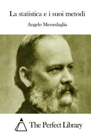 La Statistica E I Suoi Metodi de Angelo Messedaglia