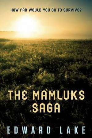 The Mamluks Saga de Edward Lake