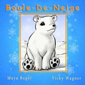 Boule-de-Neige de Maya Regel
