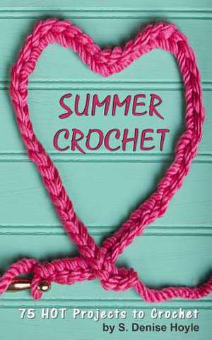 Summer Crochet de S. Denise Hoyle