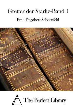 Gretter Der Starke-Band I de Emil Dagobert Schoenfeld