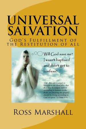 Universal Salvation de Ross S. Marshall