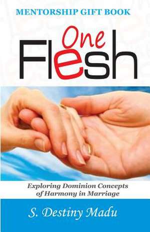 One Flesh de Dr Destiny S. Madu