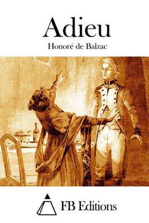 Adieu de Honore De Balzac