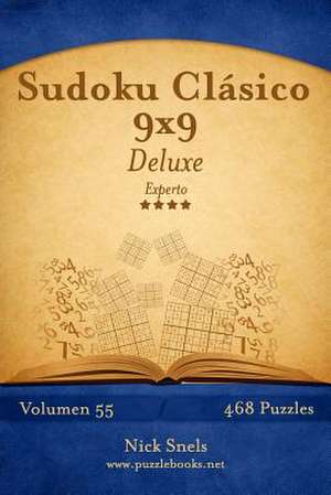 Sudoku Clasico 9x9 Deluxe - Experto - Volumen 55 - 468 Puzzles