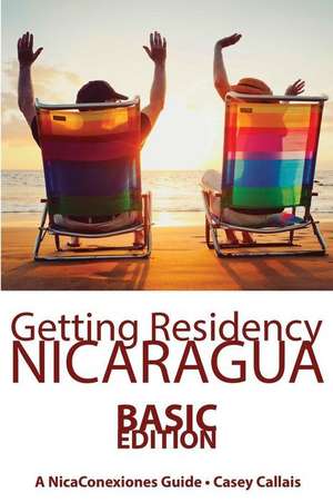 Getting Residency Nicaragua de Casey Callais