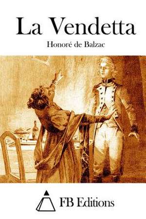 La Vendetta de Honore De Balzac