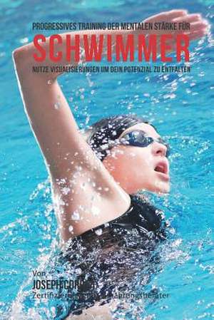 Progressives Training Der Mentalen Starke Fur Schwimmer de Correa (Zertifizierter Meditationslehrer