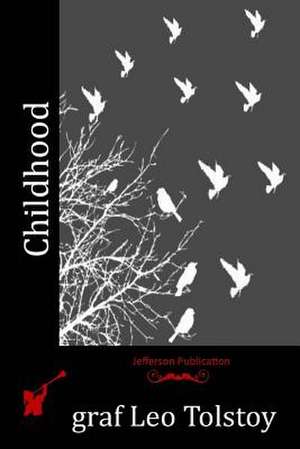 Childhood de Graf Leo Tolstoy