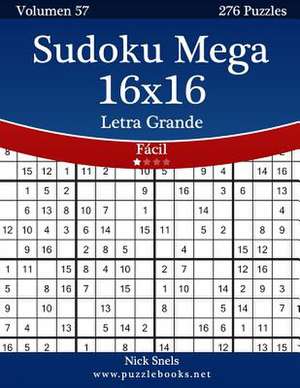 Sudoku Mega 16x16 Impresiones Con Letra Grande - Facil - Volumen 57 - 276 Puzzles