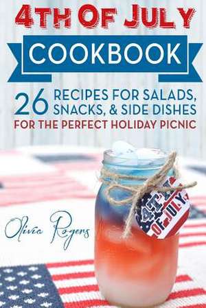 4th of July Cookbook de Olivia Rogers