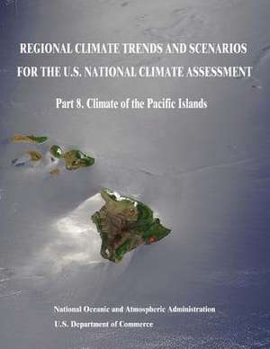 Regional Climate Trends and Scenarios for the U.S. National Climate Assessment de U. S. Depar Tment of Commerce