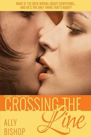 Crossing the Line de Ally Bishop