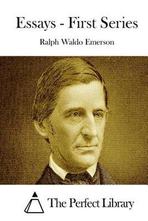 Essays - First Series de Ralph Waldo Emerson