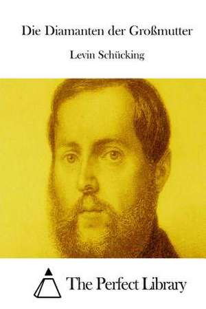 Die Diamanten Der Grossmutter de Levin Schucking