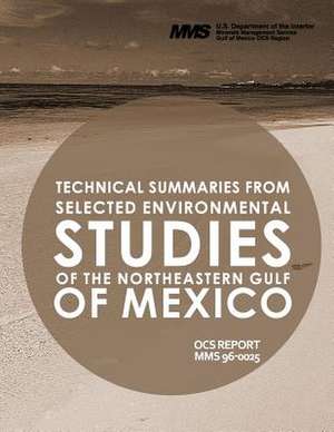 Technical Summaries from Selected Environmental Studies of the Northeastern Gulf of Mexico de U. S. Department of the Interior