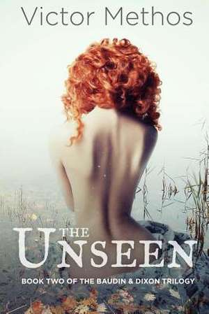 The Unseen de Victor Methos