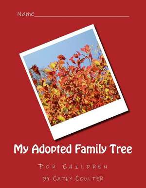 My Adopted Family Tree de Cathy Coulter