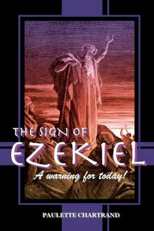 The Sign of Ezekiel de Paulette Chartrand