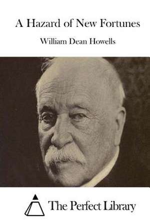 A Hazard of New Fortunes de William Dean Howells